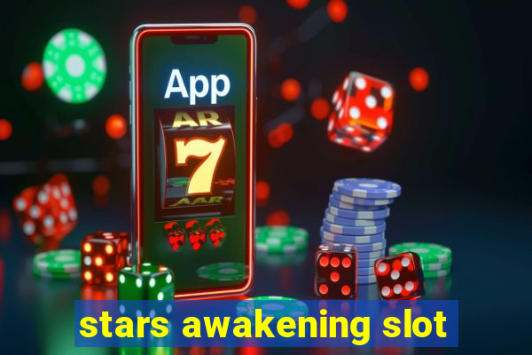 stars awakening slot