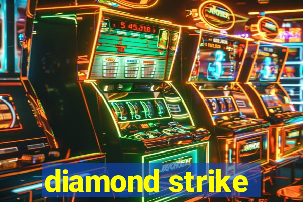 diamond strike