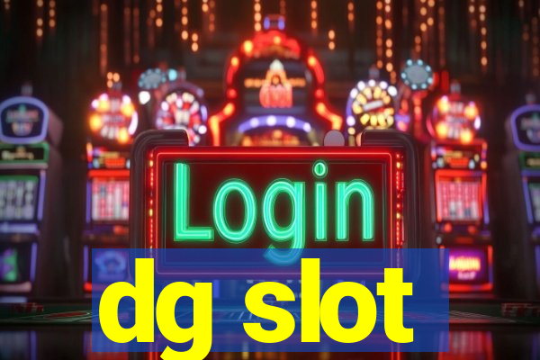 dg slot