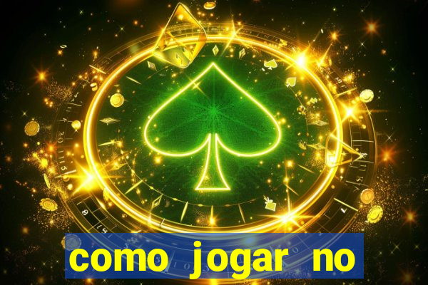 como jogar no esporte bet