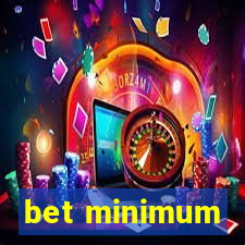 bet minimum