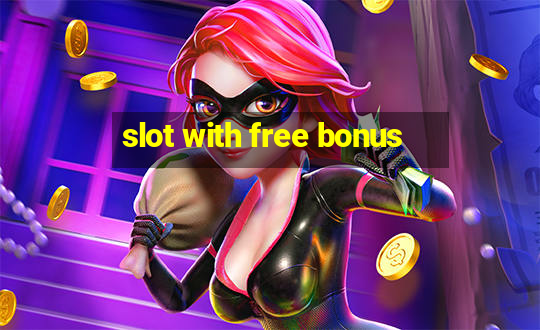 slot with free bonus