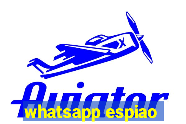 whatsapp espiao