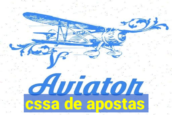 cssa de apostas