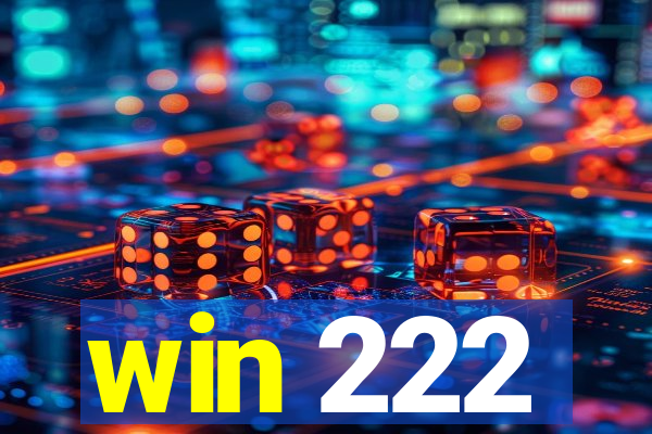 win 222