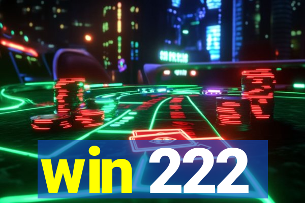 win 222