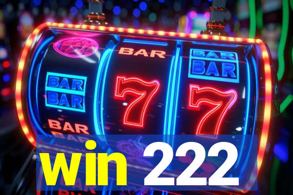 win 222