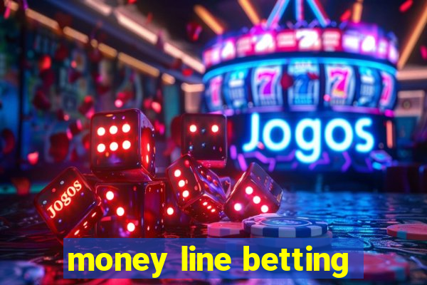 money line betting