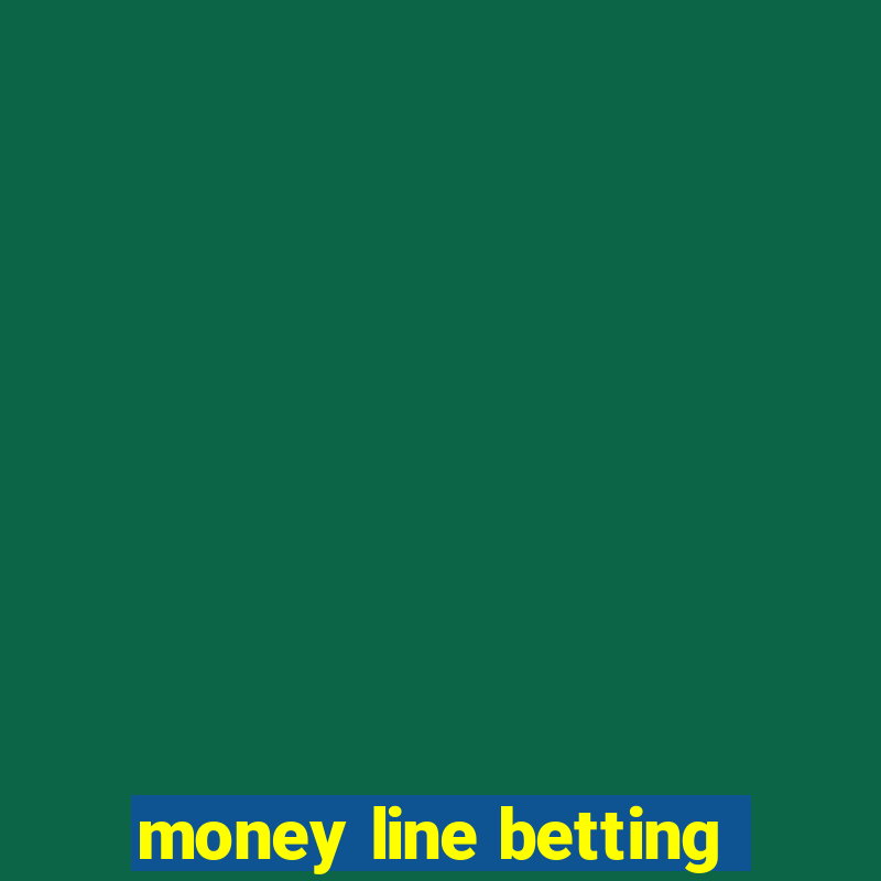 money line betting