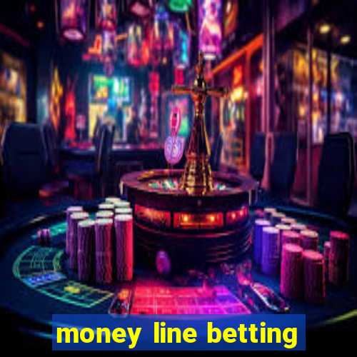 money line betting