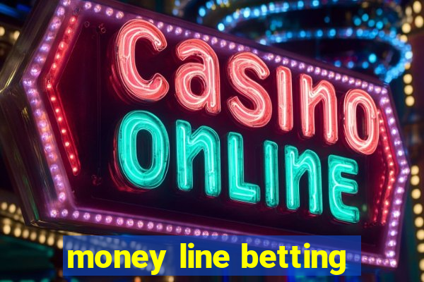 money line betting