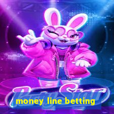 money line betting