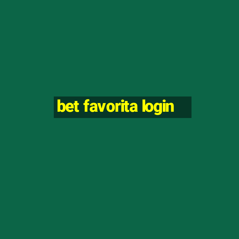 bet favorita login