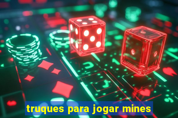 truques para jogar mines