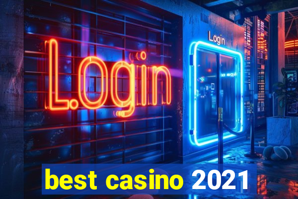 best casino 2021