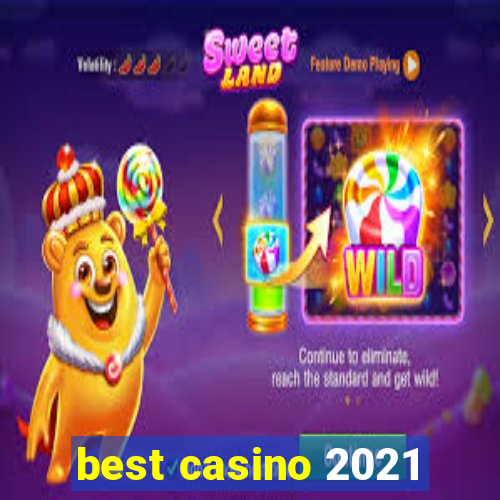 best casino 2021