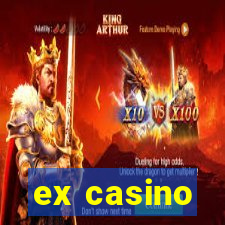 ex casino