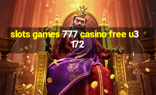 slots games 777 casino free u3172