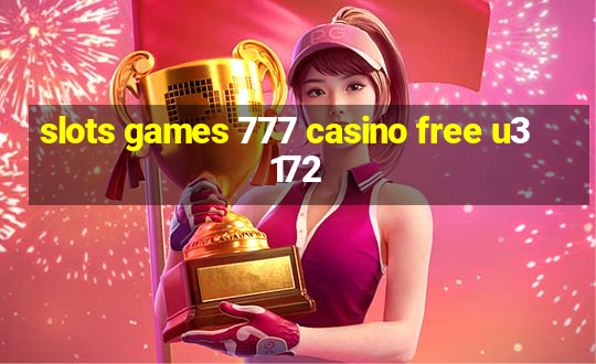 slots games 777 casino free u3172