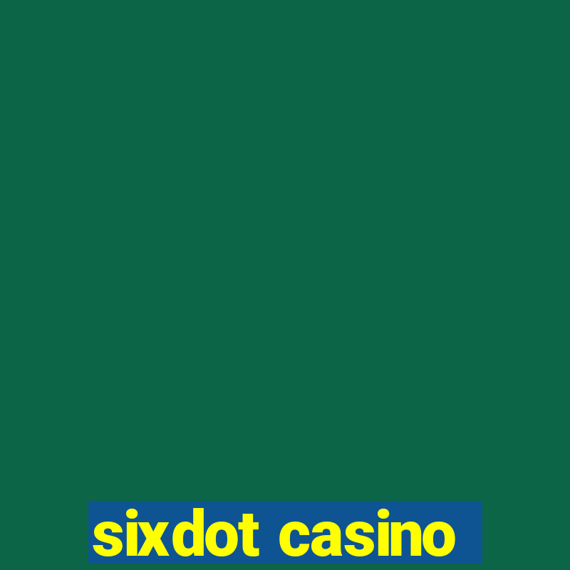 sixdot casino