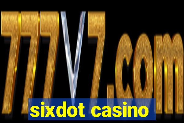 sixdot casino