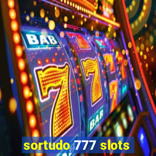 sortudo 777 slots