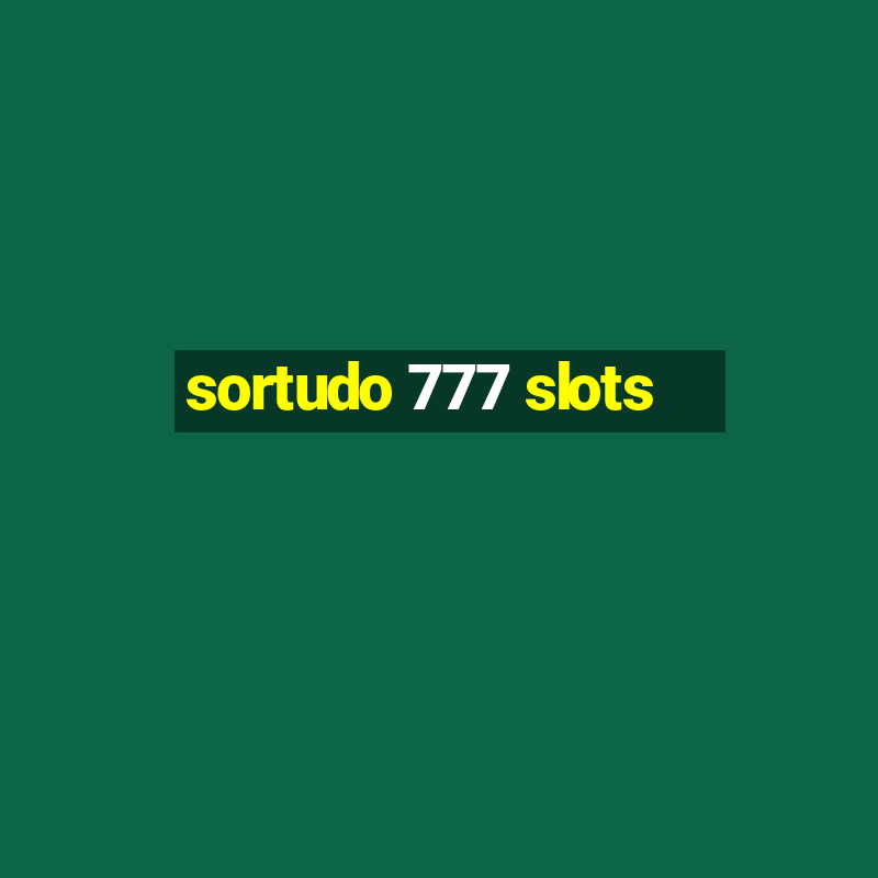 sortudo 777 slots