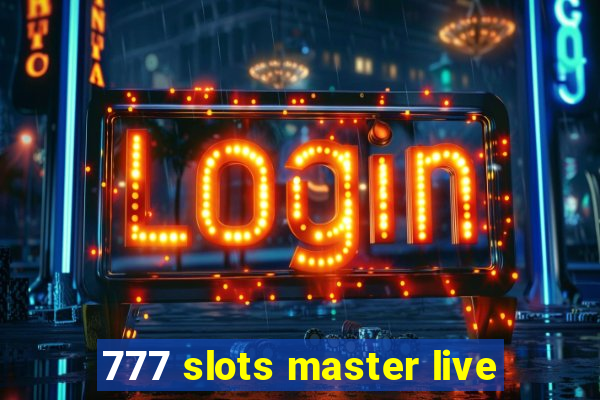 777 slots master live