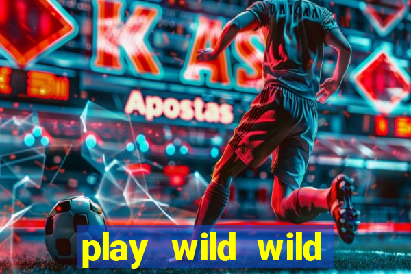 play wild wild riches slot