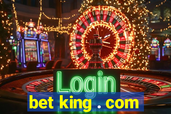 bet king . com