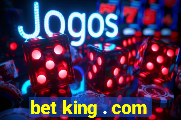 bet king . com