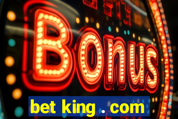 bet king . com