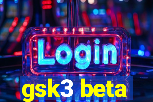 gsk3 beta