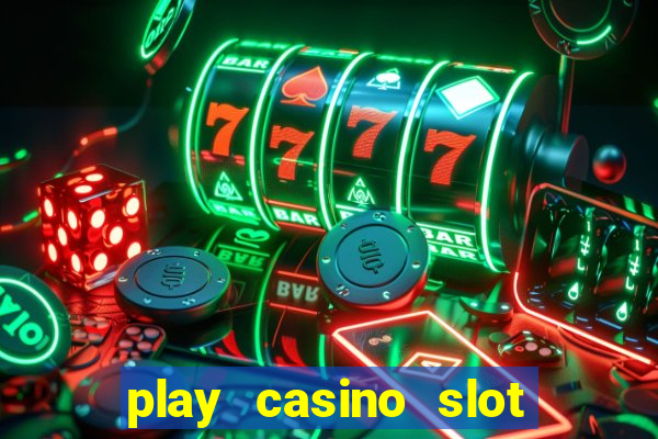 play casino slot machine games for free