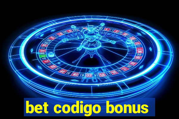 bet codigo bonus