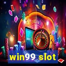 win99 slot