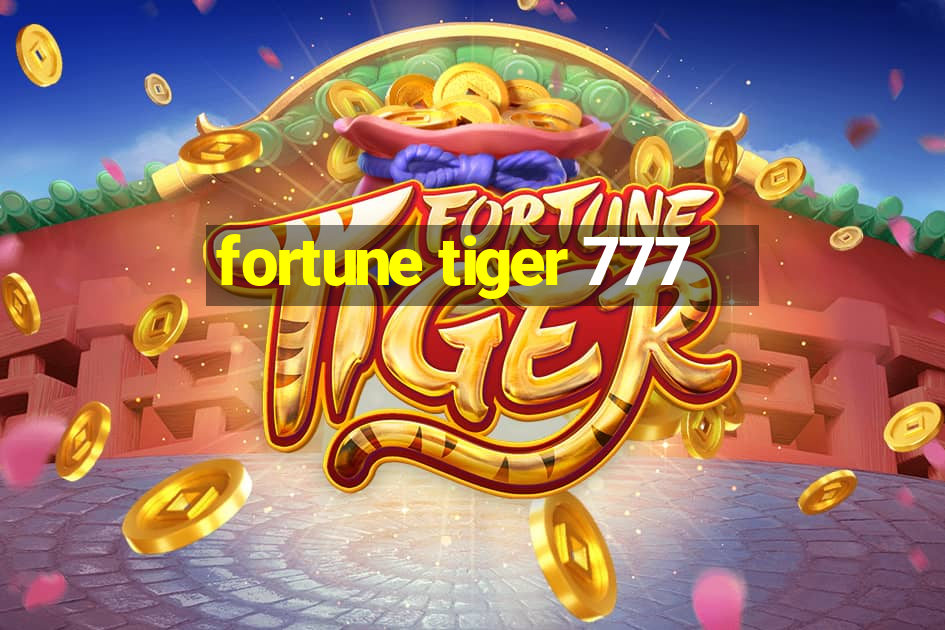 fortune tiger 777