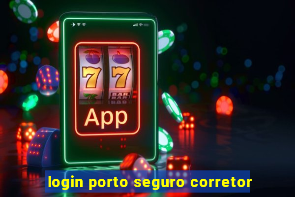 login porto seguro corretor