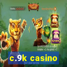 c.9k casino