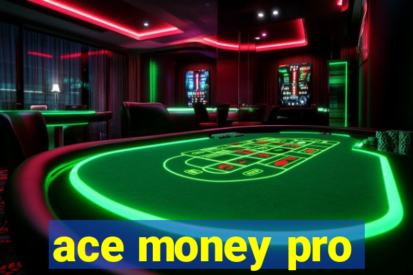 ace money pro