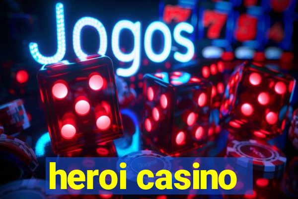 heroi casino