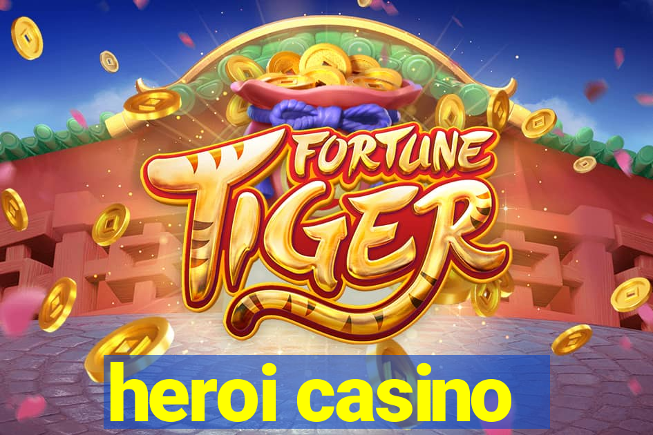 heroi casino