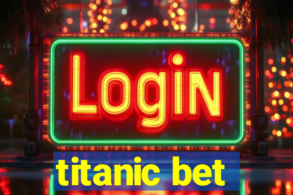 titanic bet