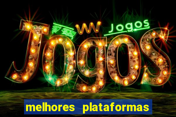 melhores plataformas de apostas slots