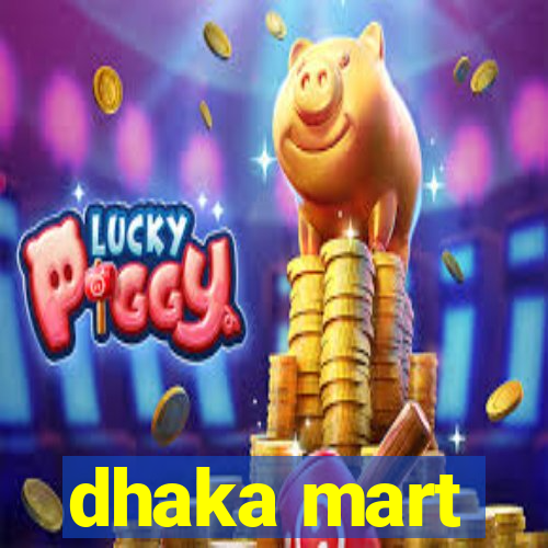 dhaka mart