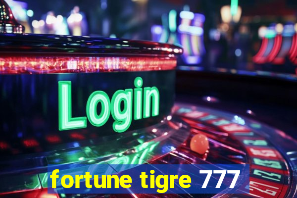 fortune tigre 777