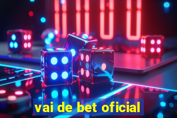 vai de bet oficial