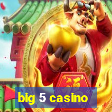 big 5 casino