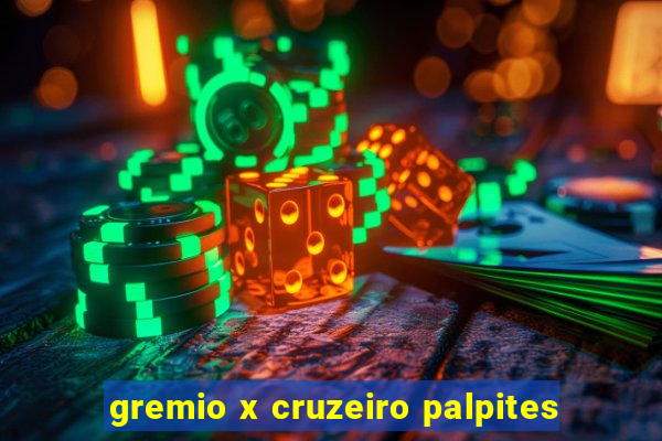 gremio x cruzeiro palpites