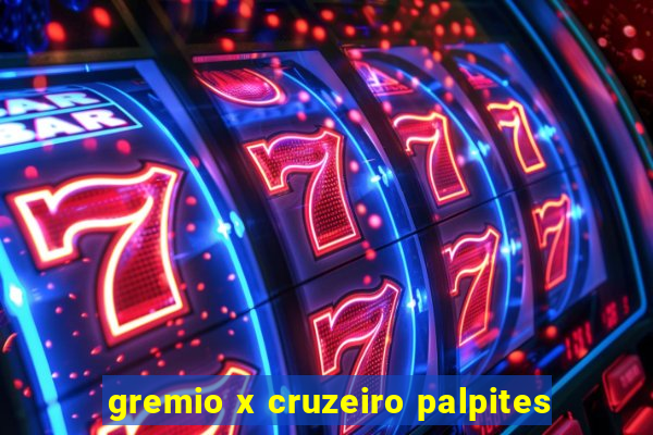 gremio x cruzeiro palpites